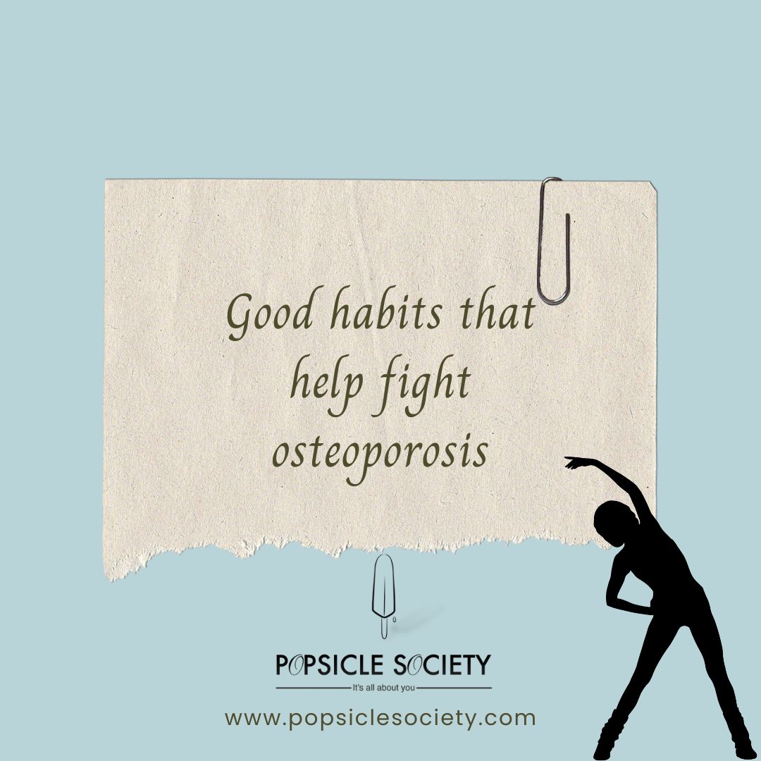 Good habits that help fight osteoporosis