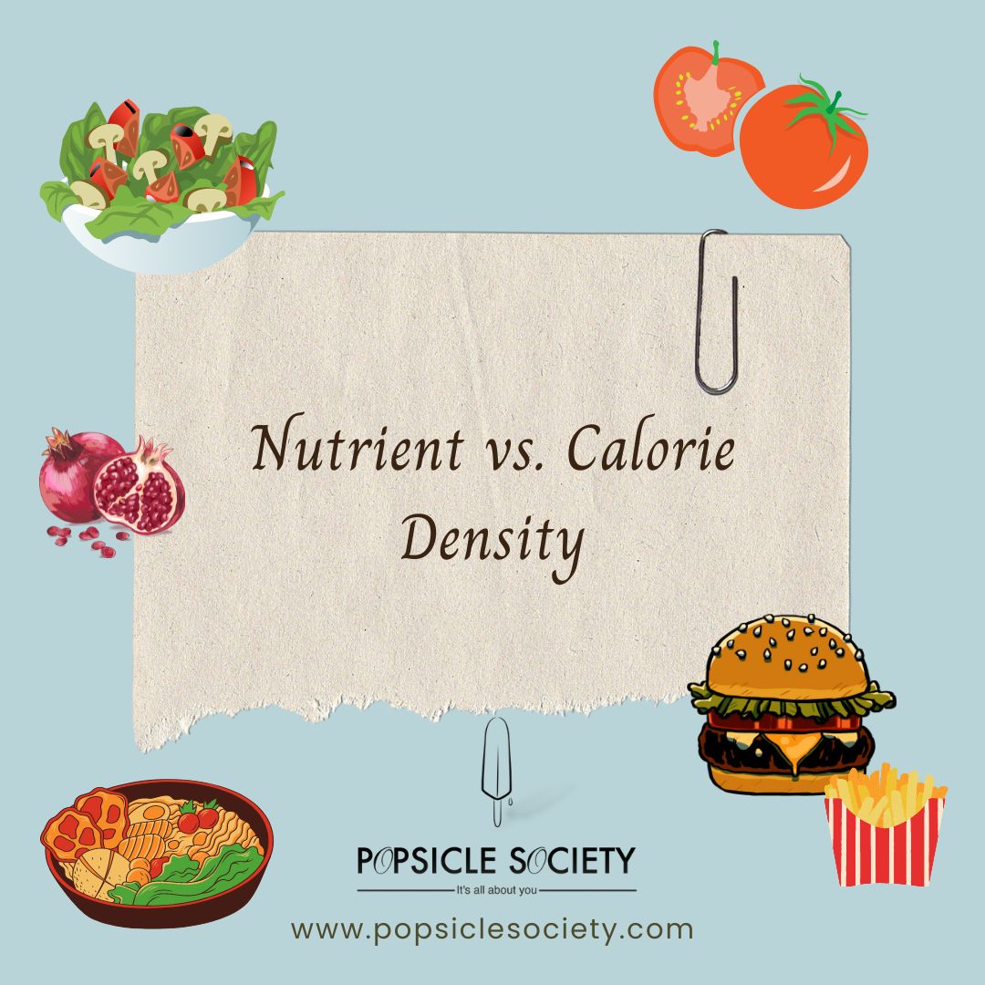 Nutrient vs. Calorie Density: The Importance of Choosing Nutrient-Dense Foods for Optimal Health
